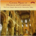 Choral Music of Hassler and Cornelius /Exon Singers/Tolley (For Download and Streaming Only)